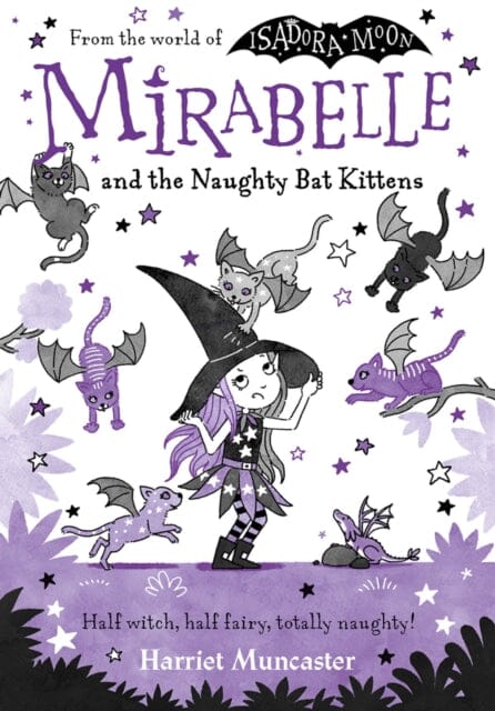 Mirabelle and the Naughty Bat Kittens by Harriet Muncaster Extended Range Oxford University Press