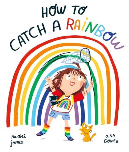 How to Catch a Rainbow Extended Range Oxford University Press