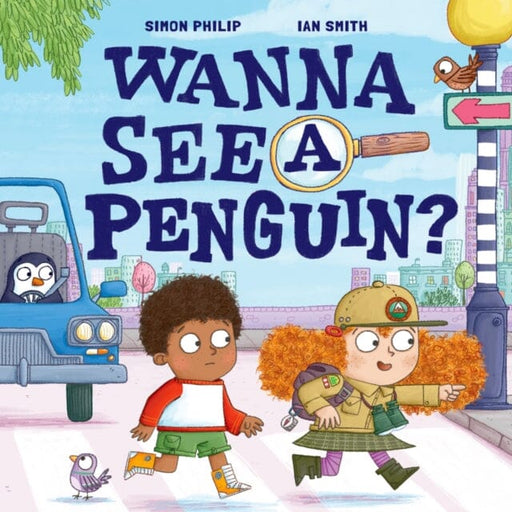 Wanna See a Penguin? by Simon Philip Extended Range Oxford University Press