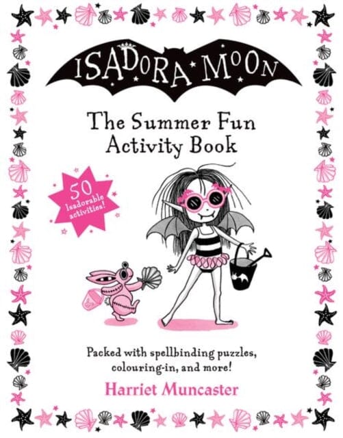 Isadora Moon: The Summer Fun Activity Book by Harriet Muncaster Extended Range Oxford University Press