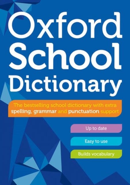 Oxford School Dictionary by Oxford Dictionaries Extended Range Oxford University Press