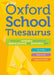 Oxford School Thesaurus by Oxford Dictionaries Extended Range Oxford University Press