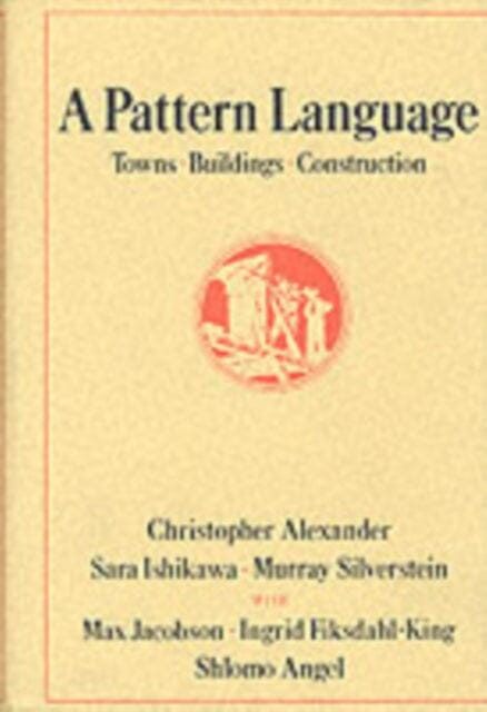 A Pattern Language : Towns, Buildings, Construction by Christopher Alexander Extended Range Oxford University Press Inc