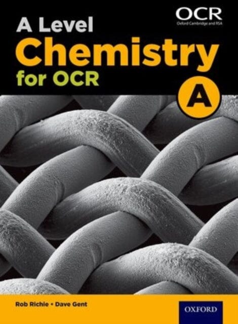 A Level Chemistry for OCR A Student Book by Rob Ritchie Extended Range Oxford University Press