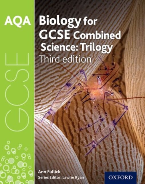 AQA GCSE Biology for Combined Science (Trilogy) Student Book by Lawrie Ryan Extended Range Oxford University Press