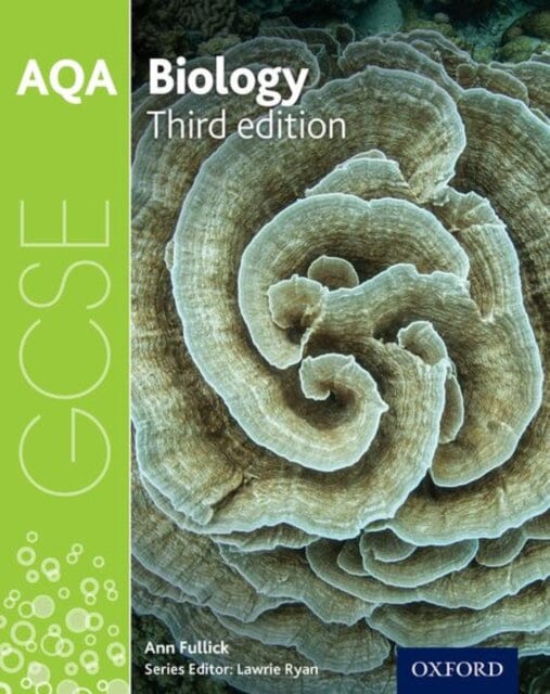 AQA GCSE Biology Student Book by Ann Fullick Extended Range Oxford University Press