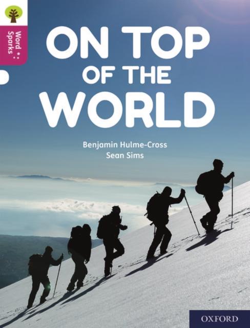 Oxford Reading Tree Word Sparks: Level 10: On Top of the World Popular Titles Oxford University Press