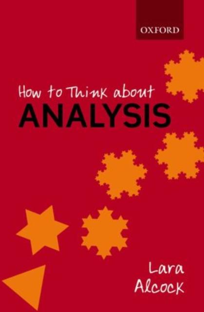 How to Think About Analysis Popular Titles Oxford University Press