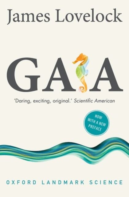 Gaia: A New Look at Life on Earth by James Lovelock Extended Range Oxford University Press