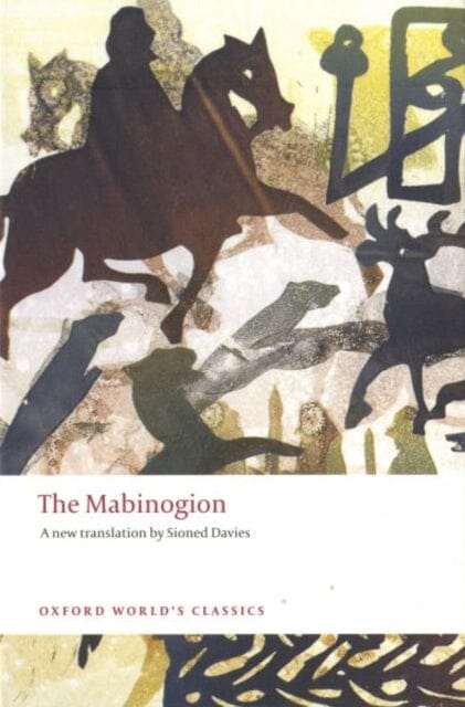The Mabinogion by Sioned (Chair of Welsh and Head of School Davies Extended Range Oxford University Press