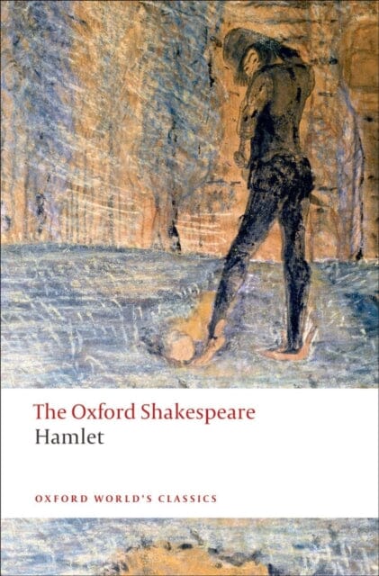 Hamlet: The Oxford Shakespeare by William Shakespeare Extended Range Oxford University Press