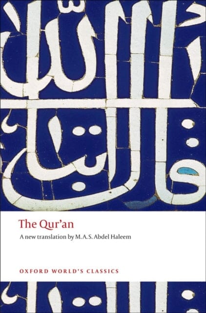 The Qur'an by M. A. S. Abdel (Professor of Islamic Studies Haleem Extended Range Oxford University Press