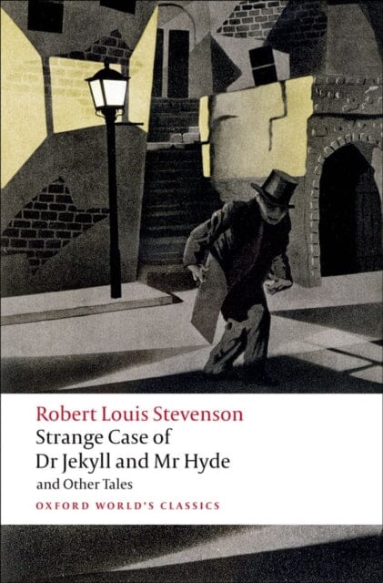 Strange Case of Dr Jekyll and Mr Hyde and Other Tales by Robert Louis Stevenson Extended Range Oxford University Press
