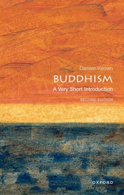 Buddhism: A Very Short Introduction by Damien Keown Extended Range Oxford University Press