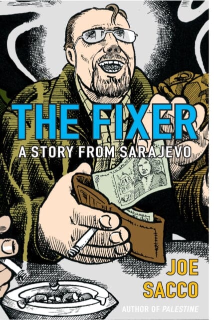 The Fixer by Joe Sacco Extended Range Vintage Publishing