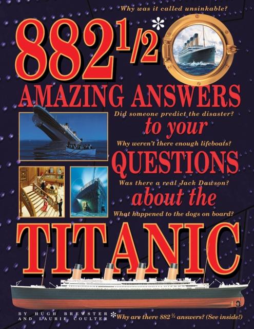 882-1/2 Amazing Answers to Your Questions About the Titanic Popular Titles Firefly Books Ltd