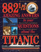 882-1/2 Amazing Answers to Your Questions About the Titanic Popular Titles Firefly Books Ltd