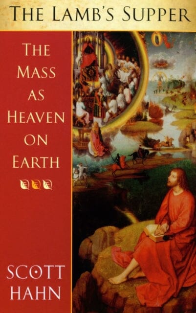 The Lamb's Supper: The Mass as Heaven on Earth by Scott W. Hahn Extended Range Darton Longman & Todd Ltd