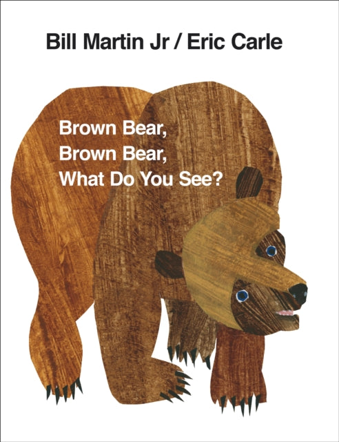 Brown Bear, Brown Bear, What Do You See? by Eric Carle Extended Range Penguin Random House Children's UK