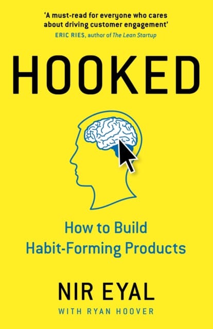 Hooked: How to Build Habit-Forming Products by Nir Eyal Extended Range Penguin Books Ltd