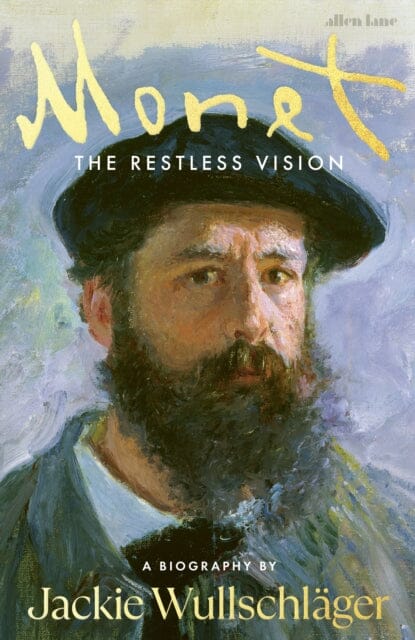 Monet : The Restless Vision by Jackie Wullschlager Extended Range Penguin Books Ltd