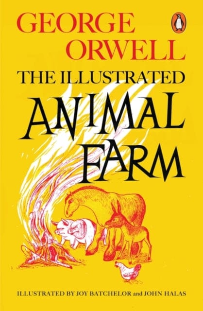 Animal Farm: The Illustrated Edition by George Orwell Extended Range Penguin Books Ltd