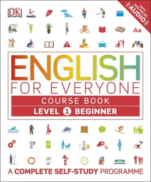 English for Everyone Course Book Level 1 Beginner: A Complete Self-Study Programme by DK Extended Range Dorling Kindersley Ltd
