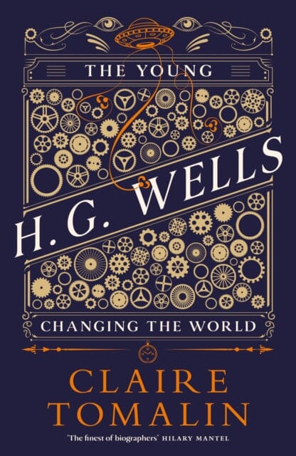 The Young H.G. Wells: Changing the World by Claire Tomalin Extended Range Penguin Books Ltd