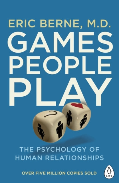 Games People Play: The Psychology of Human Relationships by Eric Berne Extended Range Penguin Books Ltd
