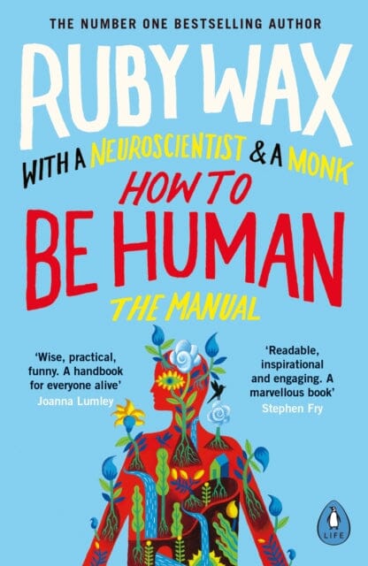 How to Be Human: The Manual by Ruby Wax Extended Range Penguin Books Ltd
