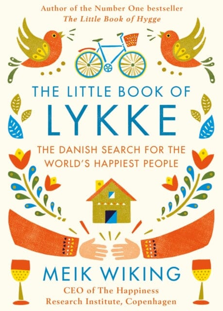 The Little Book of Lykke: The Danish Search for the World's Happiest People by Meik Wiking Extended Range Penguin Books Ltd