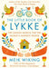The Little Book of Lykke: The Danish Search for the World's Happiest People by Meik Wiking Extended Range Penguin Books Ltd