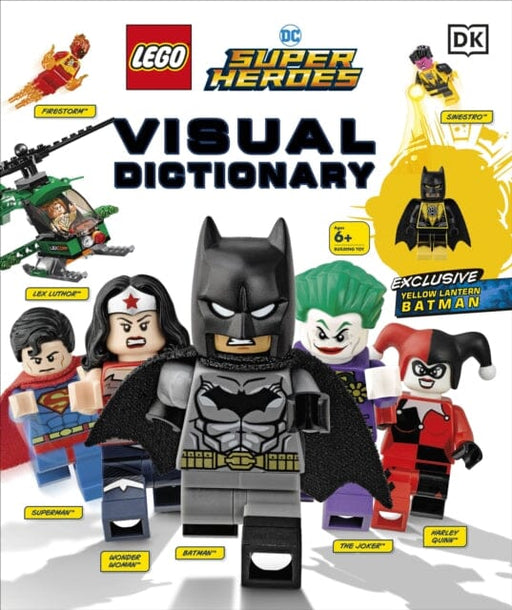 LEGO DC Comics Super Heroes Visual Dictionary : With Exclusive Yellow Lantern Batman Minifigure by Elizabeth Dowsett Extended Range Dorling Kindersley Ltd