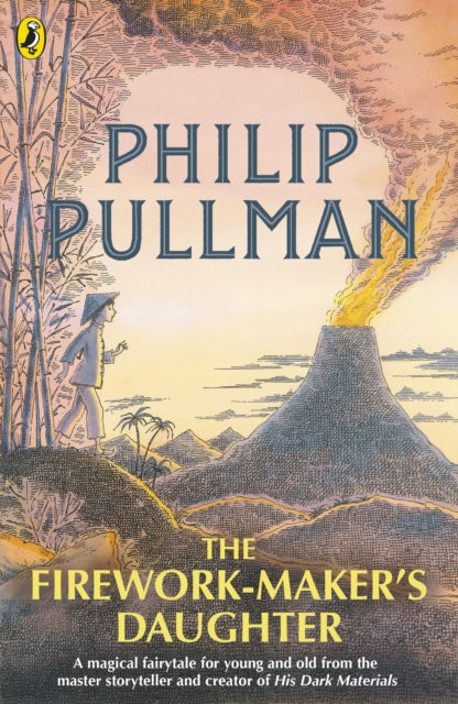 The Firework-Maker's Daughter by Philip Pullman Extended Range Penguin Random House Children's UK