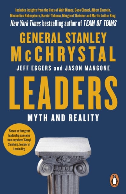 Leaders: Myth and Reality by Stanley McChrystal Extended Range Penguin Books Ltd