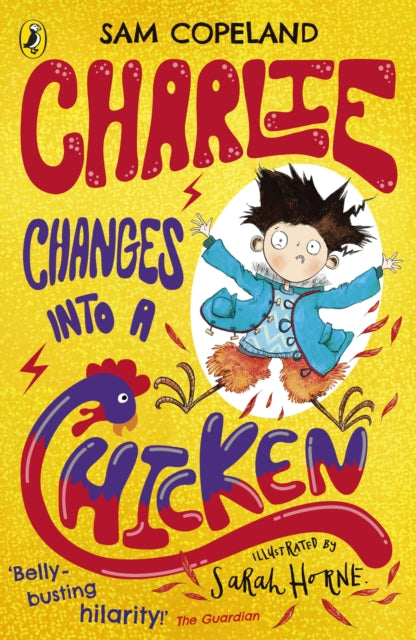 Charlie Changes Into a Chicken by Sam Copeland Extended Range Penguin Random House Children's UK