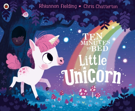 Ten Minutes to Bed: Little Unicorn by Rhiannon Fielding Extended Range Penguin Random House Children's UK