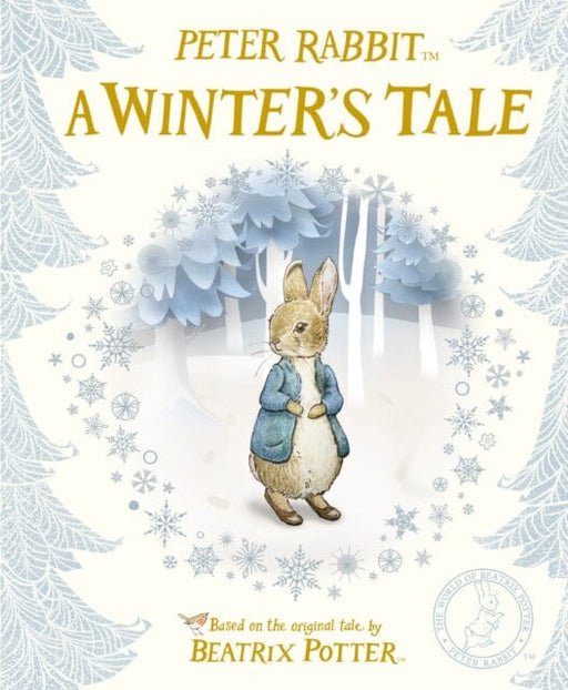 Peter Rabbit: A Winter's Tale by Beatrix Potter Extended Range Penguin Random House Children's UK