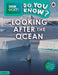 Do You Know? Level 4 - BBC Earth Looking After the Ocean Popular Titles Penguin Random House Children's UK