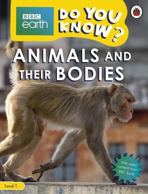 Do You Know? Level 1 - BBC Earth Animals and Their Bodies Popular Titles Penguin Random House Children's UK