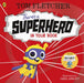 There's a Superhero in Your Book by Tom Fletcher Extended Range Penguin Random House Children's UK