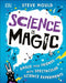Science is Magic : Amaze your Friends with Spectacular Science Experiments Popular Titles Dorling Kindersley Ltd