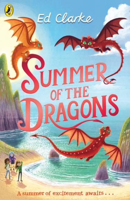 Summer of the Dragons Popular Titles Penguin Random House Children's UK