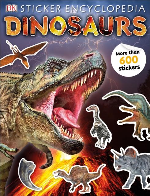 Sticker Encyclopedia Dinosaurs : Includes more than 600 Stickers Popular Titles Dorling Kindersley Ltd