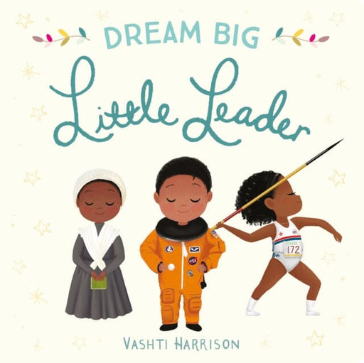 Dream Big, Little Leader by Vashti Harrison Extended Range Penguin Random House Children's UK