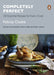 Completely Perfect: 120 Essential Recipes for Every Cook by Felicity Cloake Extended Range Penguin Books Ltd