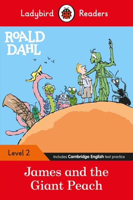 Ladybird Readers Level 2 - Roald Dahl - James and the Giant Peach (ELT Graded Reader) by Roald Dahl Extended Range Penguin Random House Children's UK