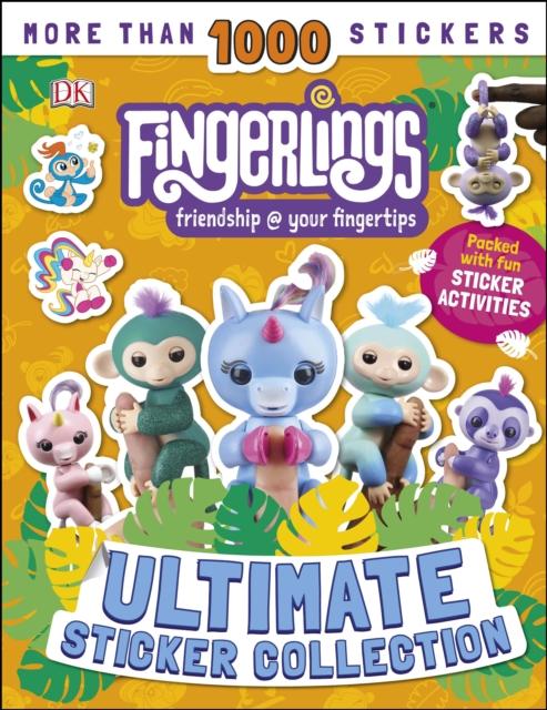 Fingerlings Ultimate Sticker Collection : With more than 1000 stickers Popular Titles Dorling Kindersley Ltd