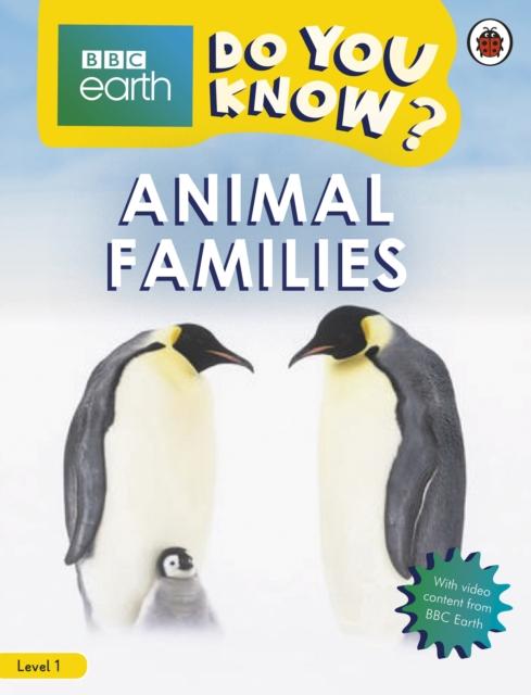 Do You Know? Level 1 - BBC Earth Animal Families Popular Titles Penguin Random House Children's UK