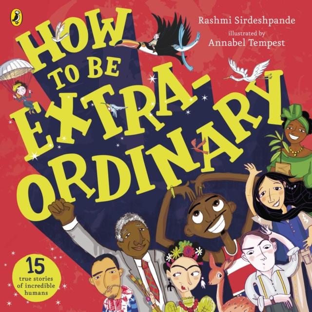 How To Be Extraordinary Popular Titles Penguin Random House Children's UK